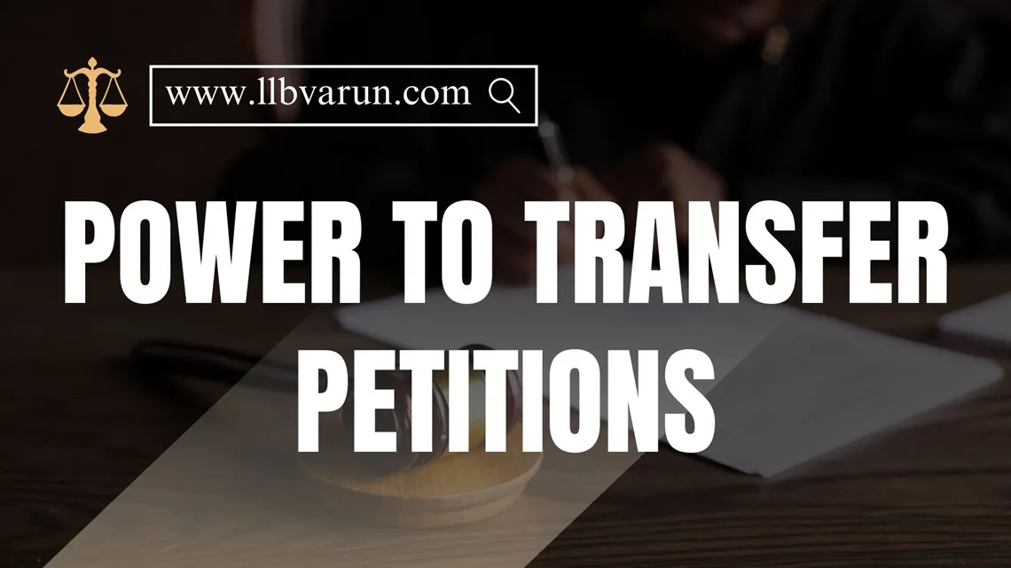 Power to Transfer Petitions